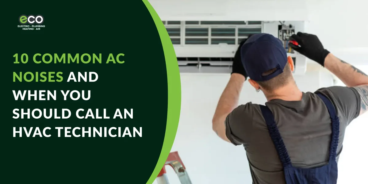 10 Common AC Noises and When You Should Call an HVAC Technician